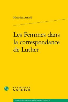 Les Femmes dans la correspondance de Luther