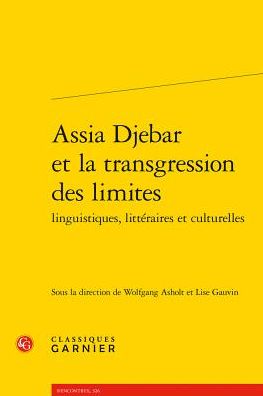 Assia Djebar et la transgression des limites linguistiques, litteraires et culturelles