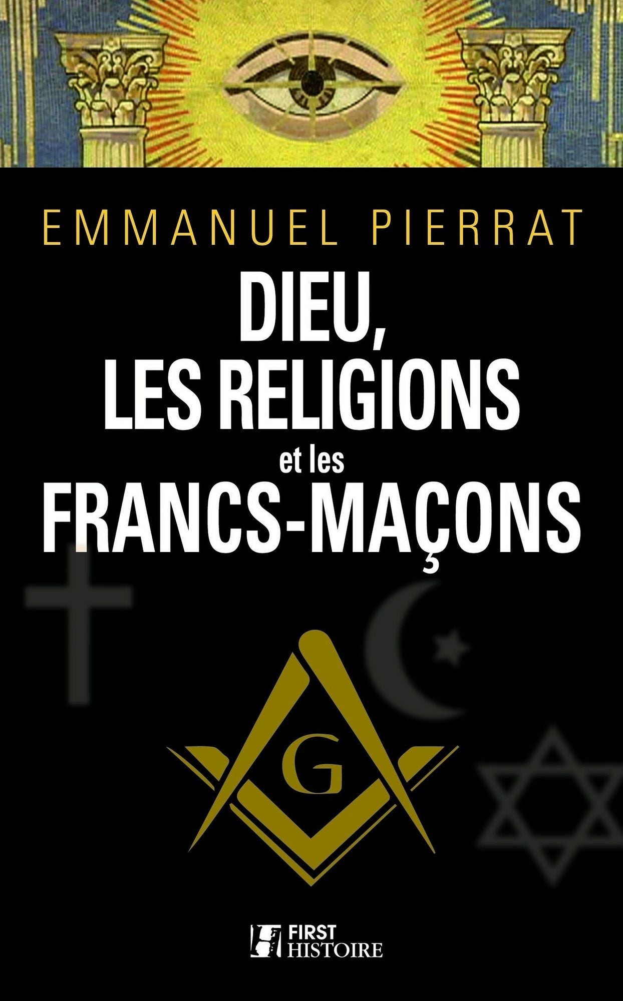 Dieu, les religions et les francs-maçons