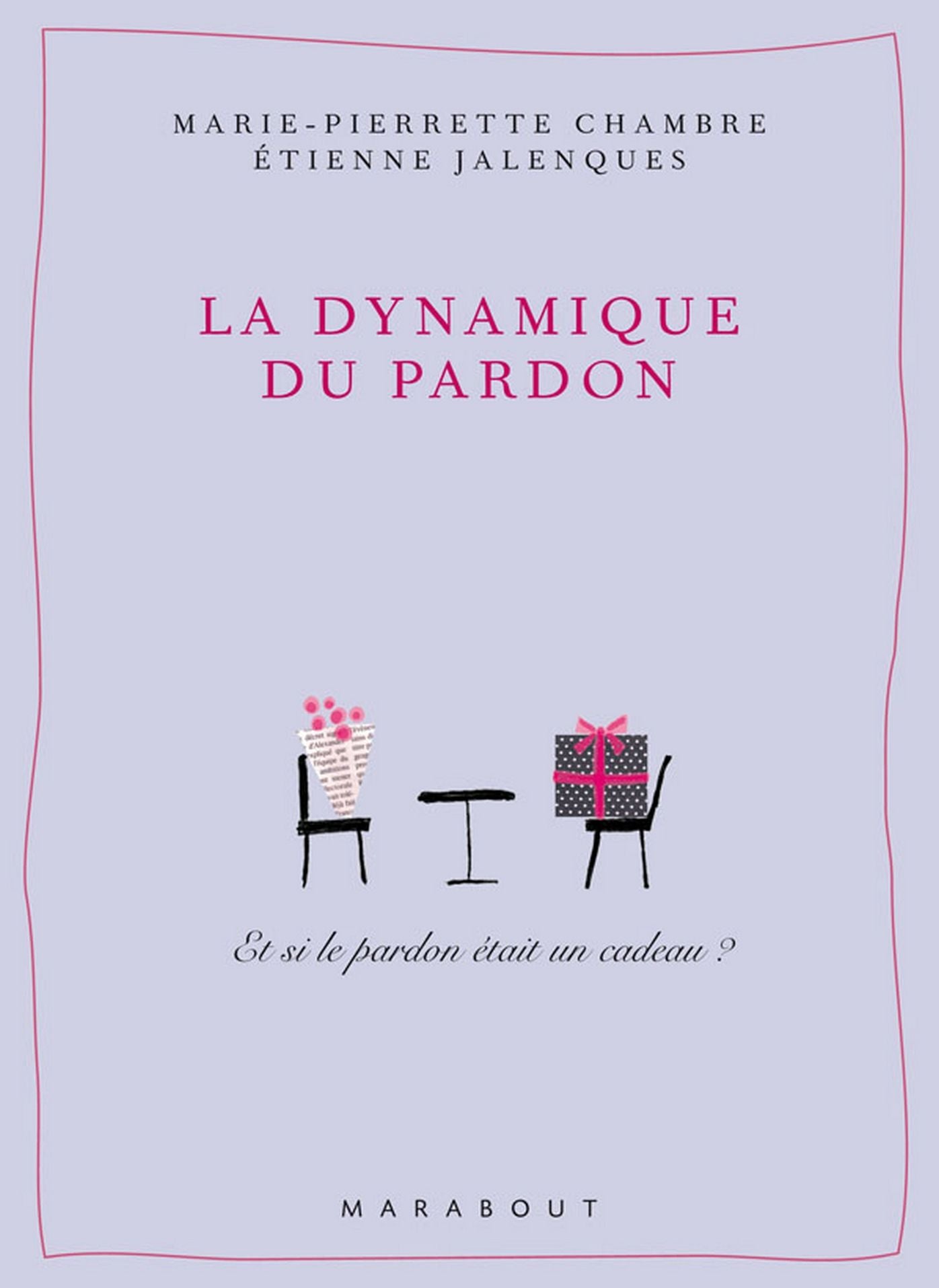 La Dynamique du pardon