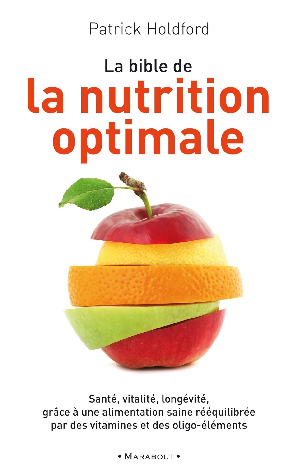 La bible de la nutrition optimale