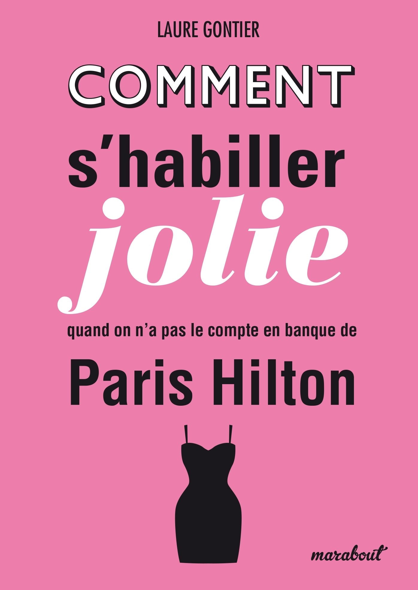 Comment s'habiller jolie quand on n'a pas le compte en banque de Paris Hilton