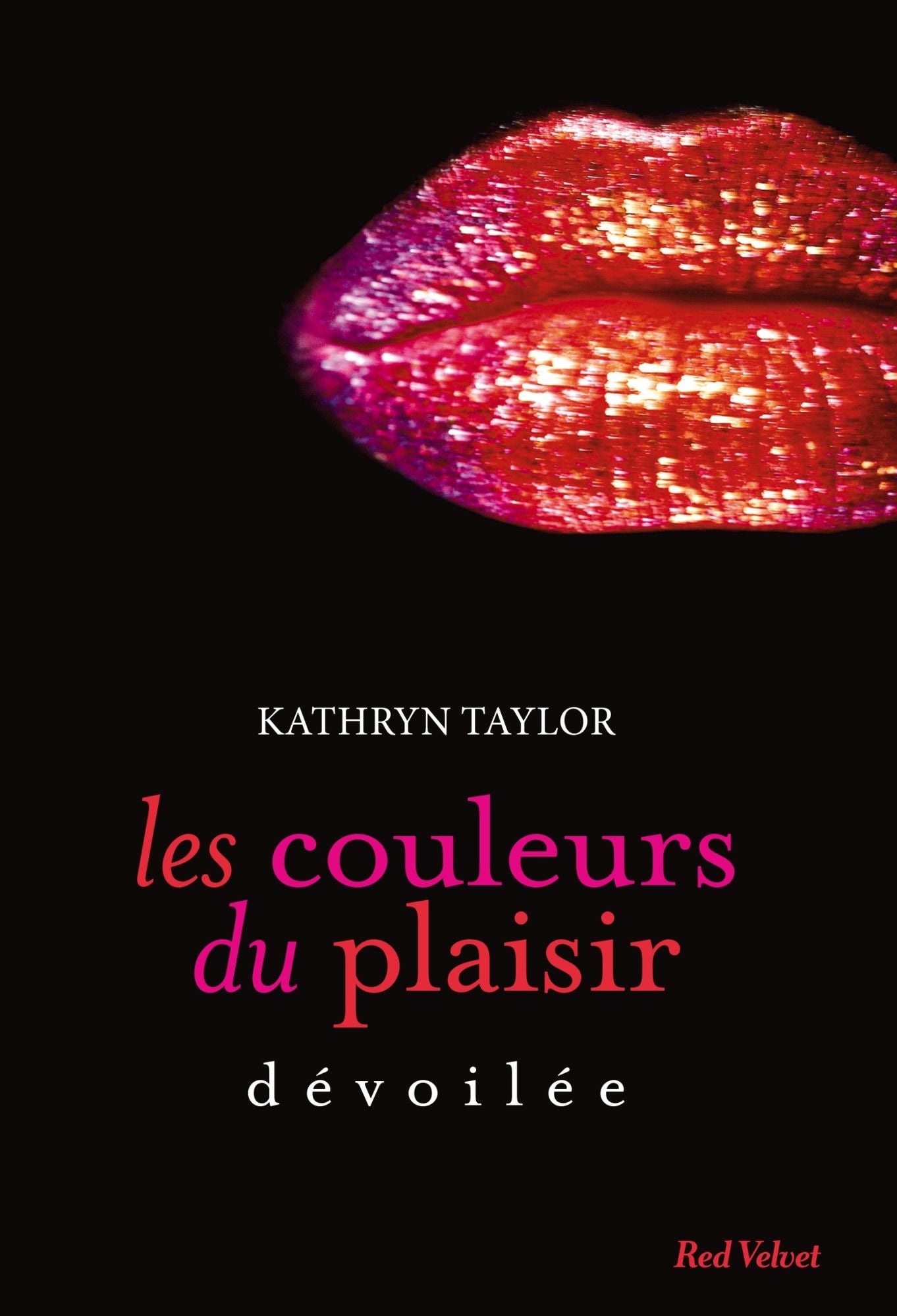 Dévoilée Les couleurs du plaisir volume 2: Dévoilée