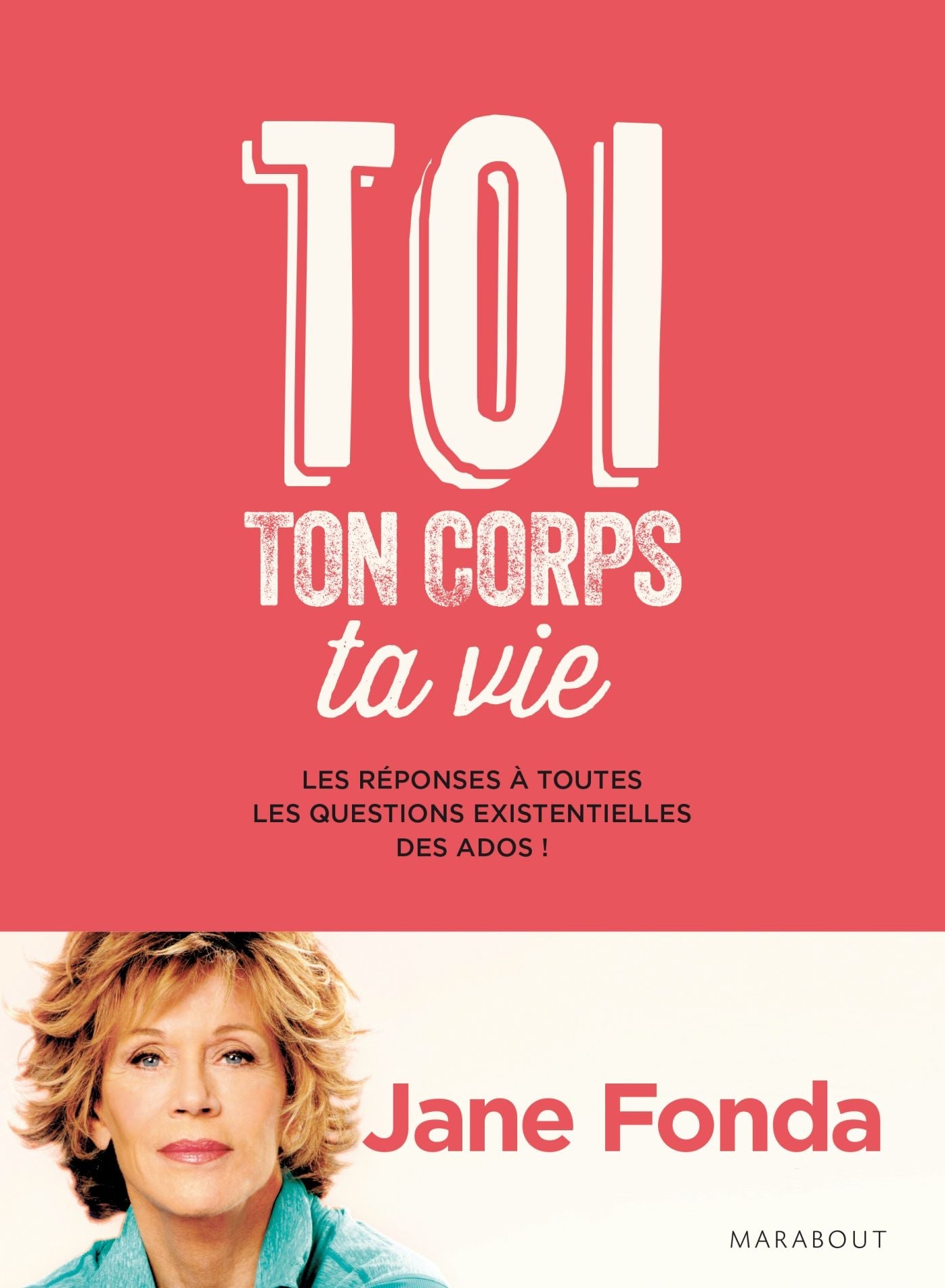 Toi, ton corps, ta vie