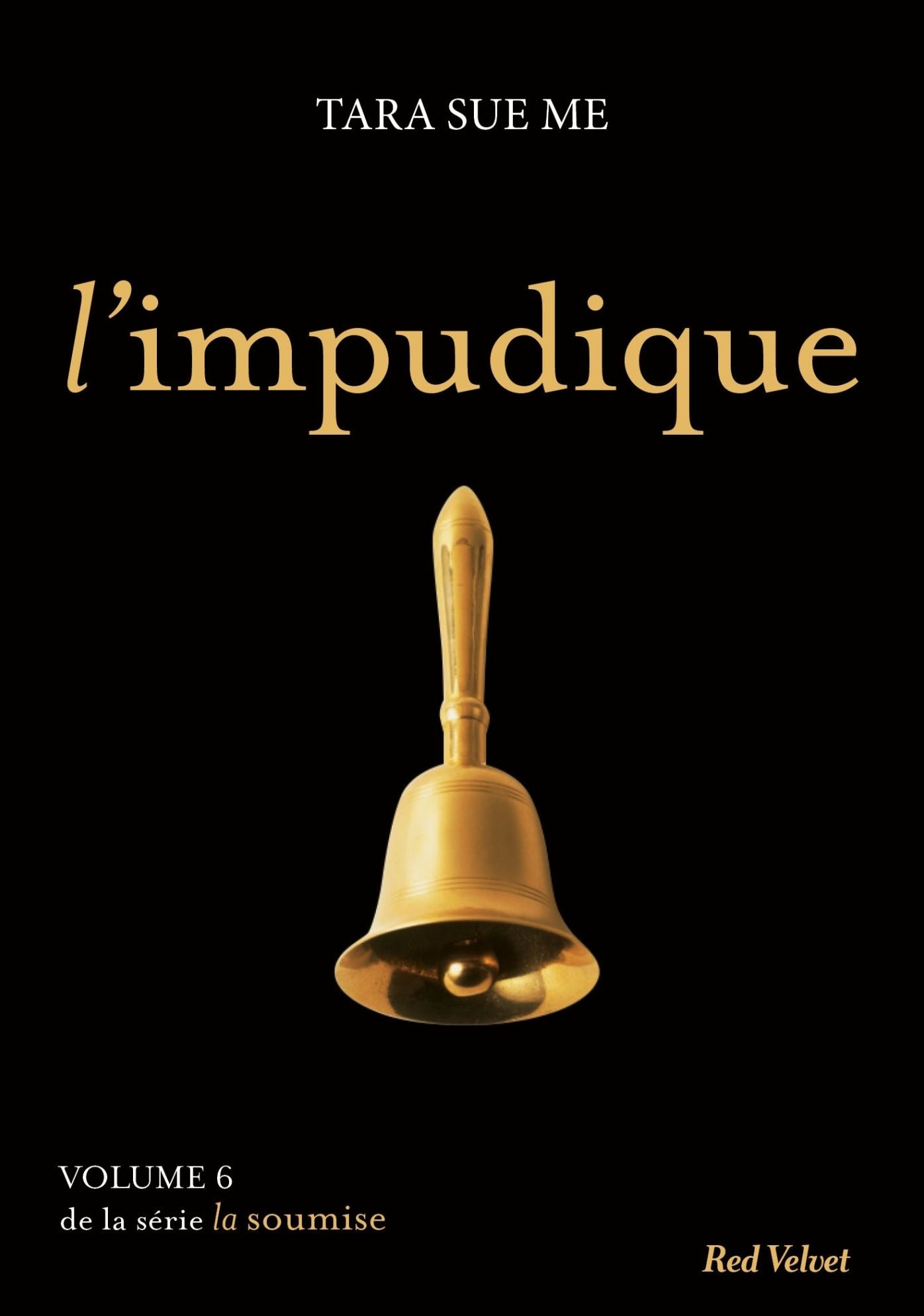L'impudique - La soumise vol. 6 (The Exhibitionist)