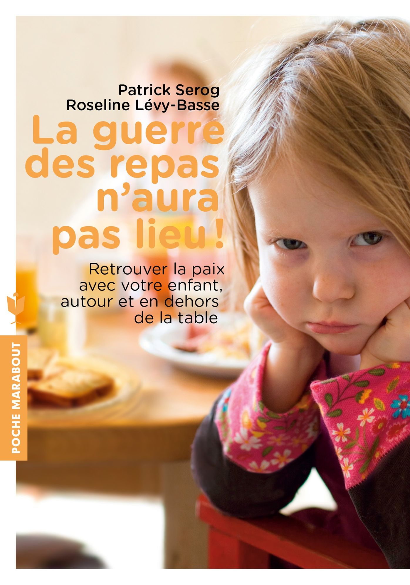 La guerre des repas n'aura pas lieu !: Retrouver la paix, autour et en dehors de la table