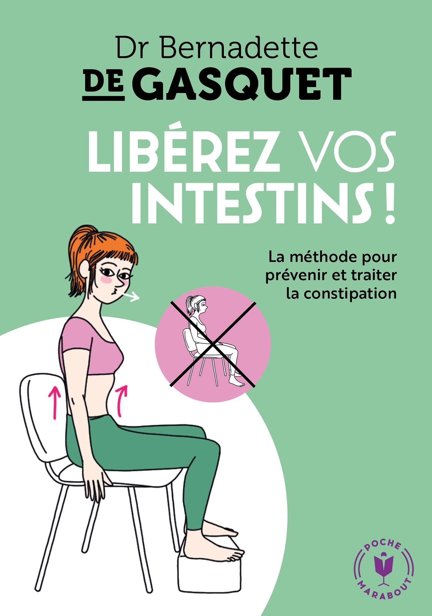 Libérez vos intestins: La méthode pour prévenir et traiter la constipation