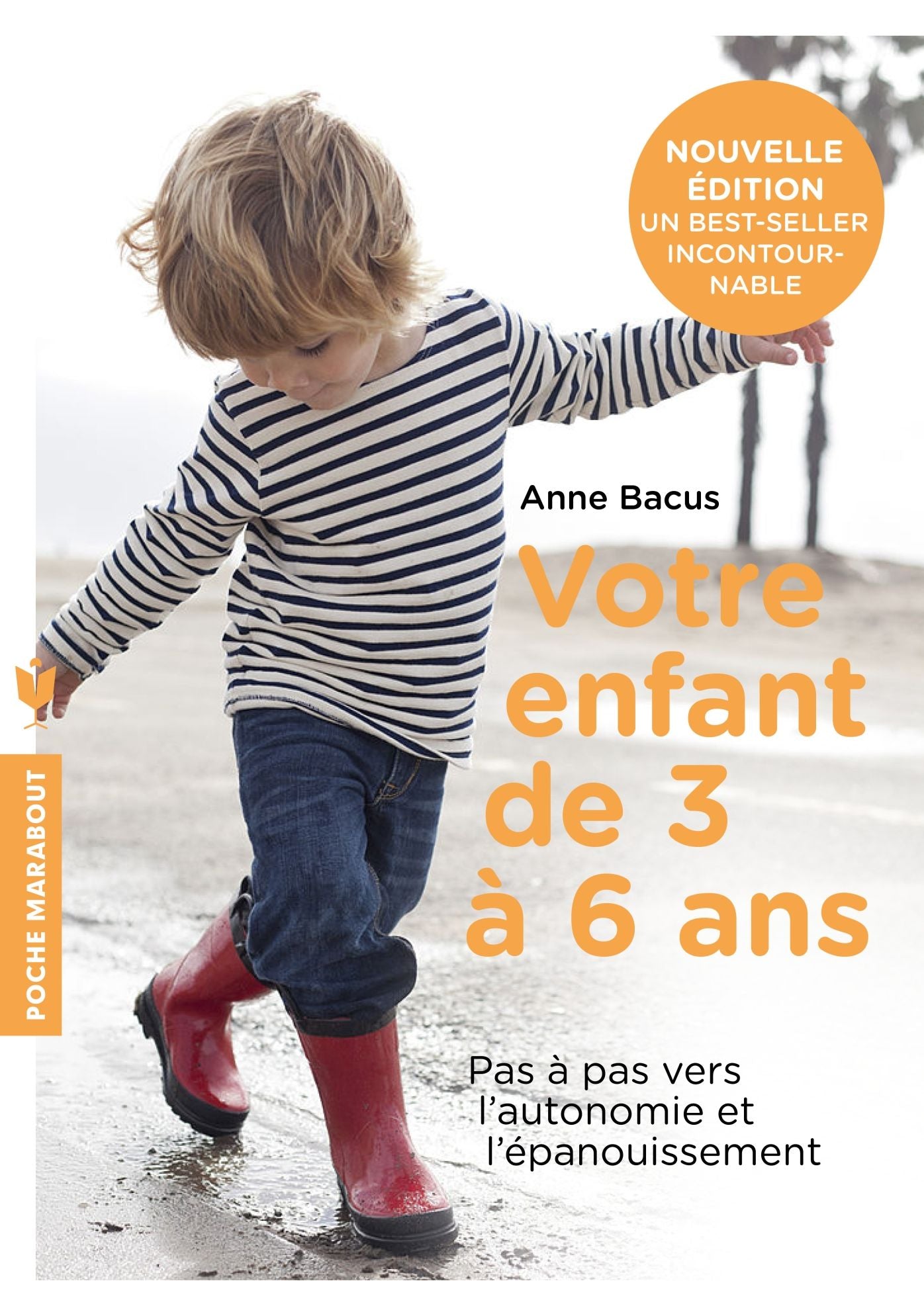 Votre enfant de 3 à 6 ans: Pas à pas vers lautonomie et lépanouissement