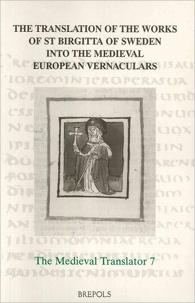 The Translation of the Works of St Birgitta of Sweden into the Medieval European Vernaculars