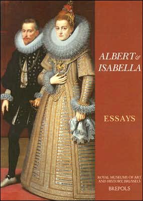Albert & Isabella: The Promise of a Golden Age. Essays
