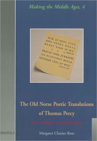 The Old Norse Poetic Translations of Thomas Percy: A New Edition and Commentary