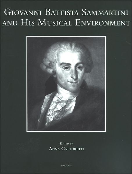 Giovanni Battista Sammartini and his Musical Environment