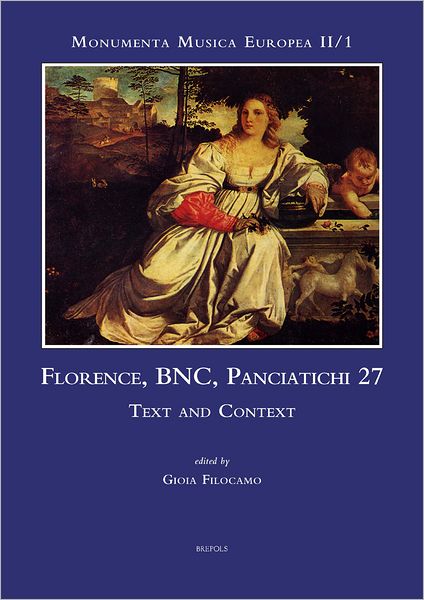 Florence, BNC, Panciatichi MS 27: Text and Context