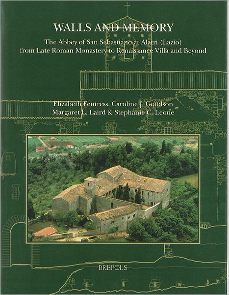 Walls and Memory: The Abbey of San Sebastiano at Alatri (Lazio), from Late Roman Monastery to Renaissance Villa and Beyond
