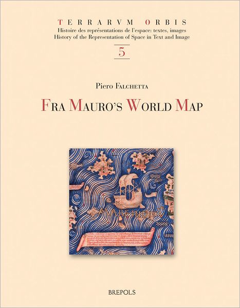Fra Mauro's Map of the World: With a Commentary and Translations of the Inscriptions