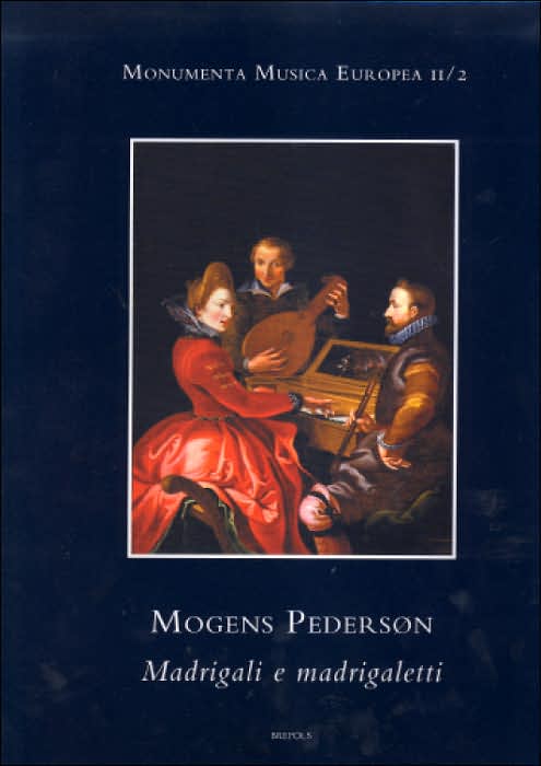 Mogens Pederson (Magno Petreo): Madrigali e madrigaletti