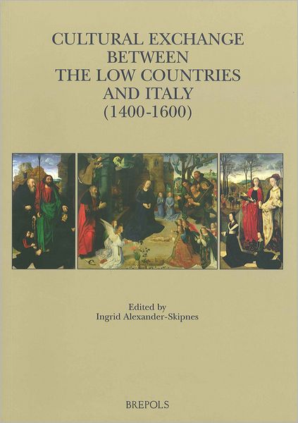 Cultural Exchange between the Low Countries and Italy (1400-1600)