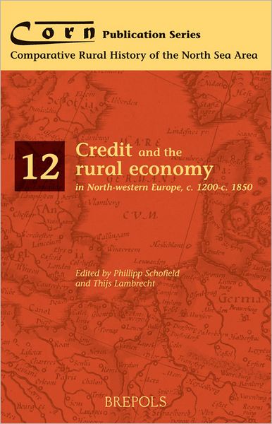 Credit and the Rural Economy in North-western Europe, c. 1200-c. 1850