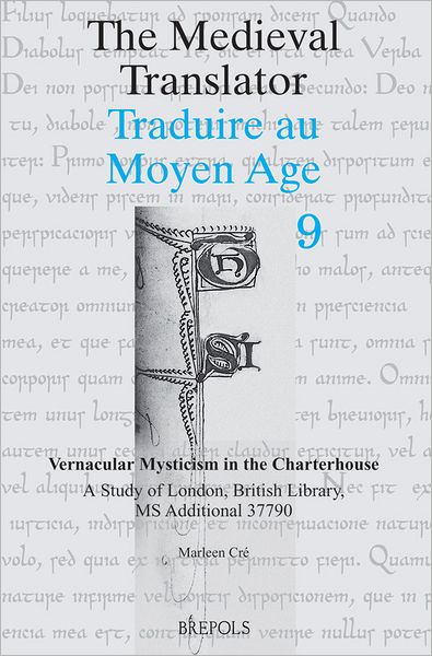 Vernacular Mysticism in the Charterhouse: A Study of London, British Library, MS Additional 37790