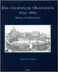Das italienische Oratorium 1625-1665: Musik und Dichtung