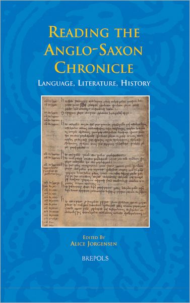 Reading the Anglo-Saxon Chronicle: Language, Literature, History