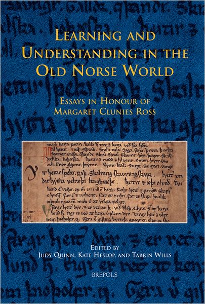 Learning and Understanding in the Old Norse World: Essays in Honour of Margaret Clunies Ross