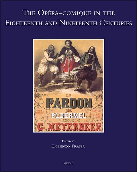 The Opera-comique in the Eighteenth and Nineteenth Centuries
