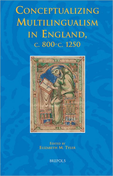 Conceptualizing Multilingualism in England, c.800-c.1250