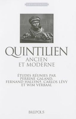 Quintilien ancien et moderne: Etudes reunies