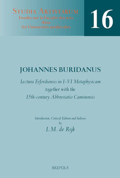 Lectura Erfordiensis in I-VI Metaphysicam, together with the 15th-century Abbreviatio Caminensis: Introduction, Critical Edition and Indexes