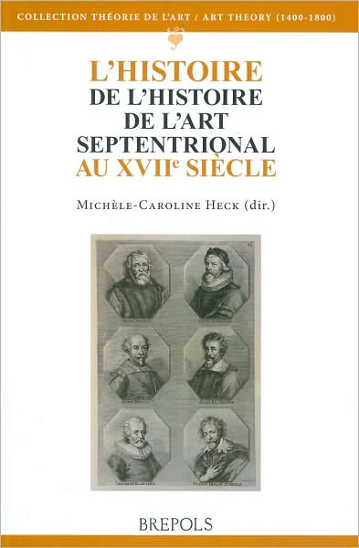L'Histoire de l'Histoire de l'Art Septentrional au XVIIe Siecle