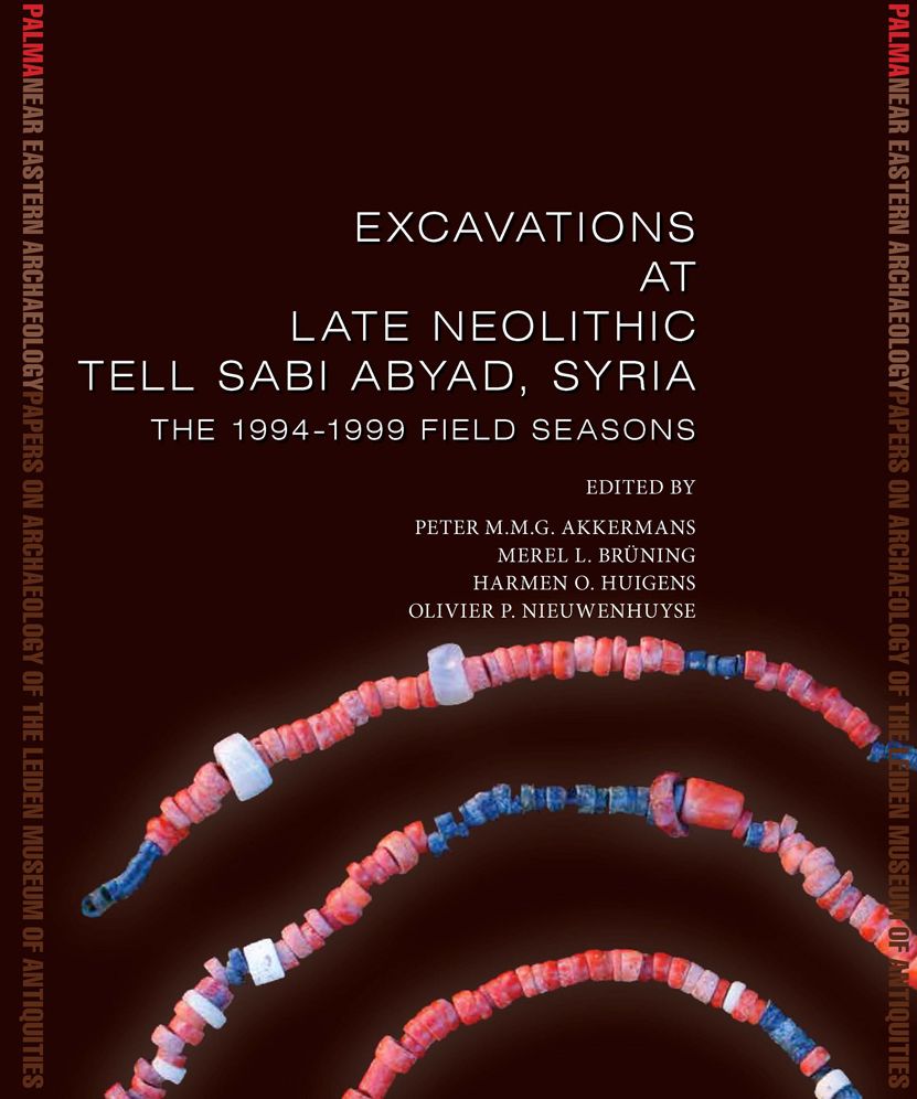 Excavations at Late Neolithic Tell Sabi Abyad, Syria: The 1994-1999 Field Seasons