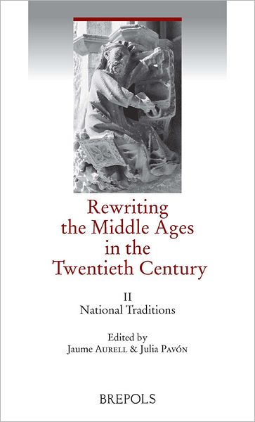 Rewriting the Middle Ages in the Twentieth Century: II, National Traditions