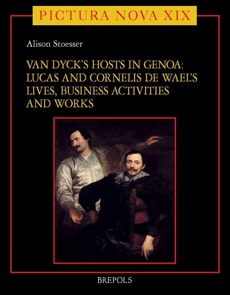 Lucas and Cornelis de Wael: Flemish Artists and Dealers in Antwerp, Genoa and Rome in the Seventeenth Century