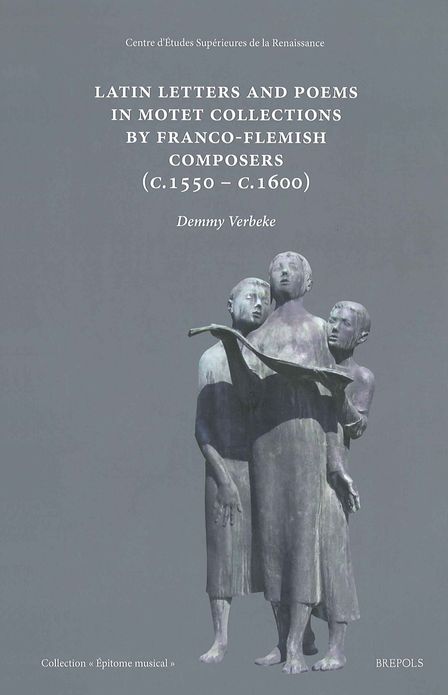 Latin Letters and Poems in Motet Collections by Franco-Flemish Composers (c. 1550- c. 1600)