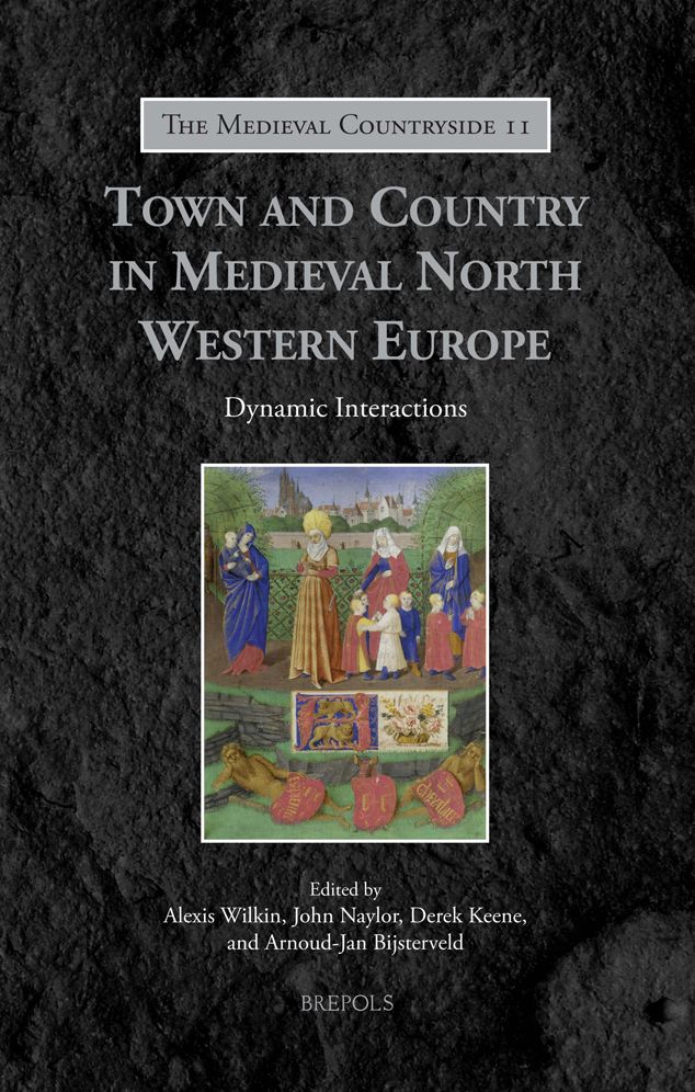 Town and Country in Medieval North Western Europe: Dynamic Interactions