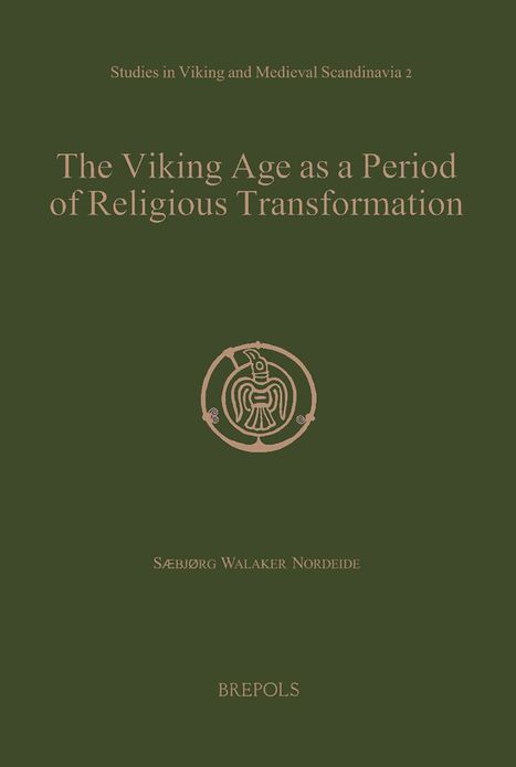 The Viking Age as a Period of Religious Transformation: The Christianization of Norway from AD 560 to 1150/1200