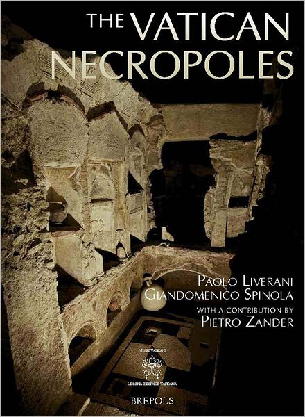 The Vatican Necropoles: Rome's City of the Dead