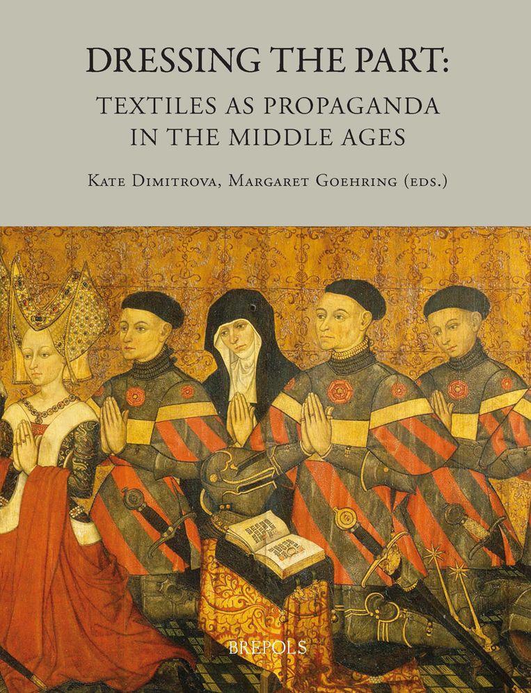 Dressing the Part: Textiles as Propaganda in the Middle Ages