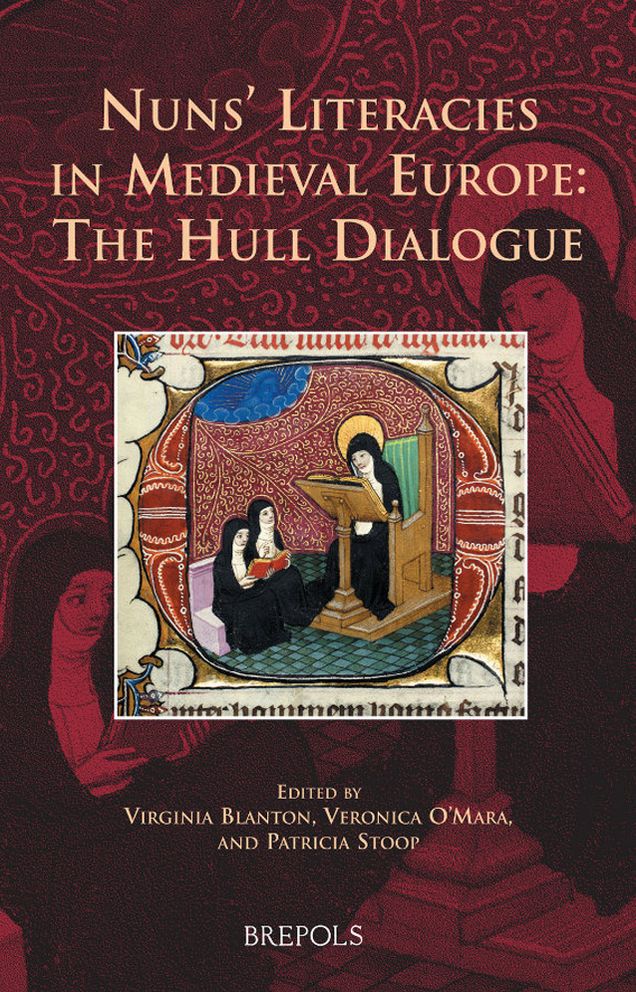 Nuns' Literacies in Medieval Europe: The Hull Dialogue