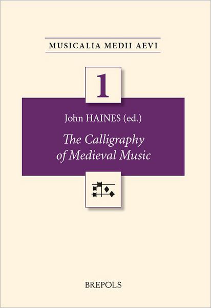 The Calligraphy of Medieval Music