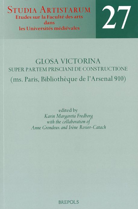 Glosa Victorina super partem Prisciani De Constructione (ms. Paris, Bibliotheque de l'Arsenal 910)