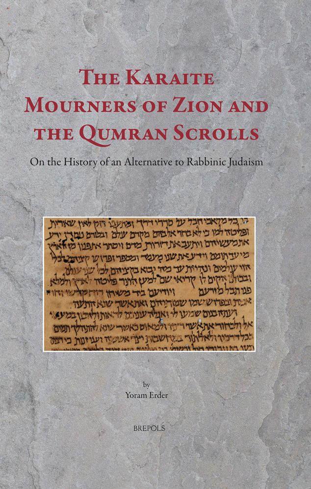 The Karaite Mourners of Zion and the Qumran Scrolls: On the History of an Alternative to Rabbinic Judaism