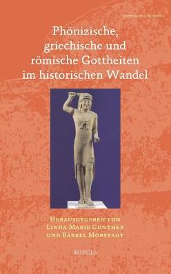 Phonizische, griechische und romische Gottheiten im historischen Wandel