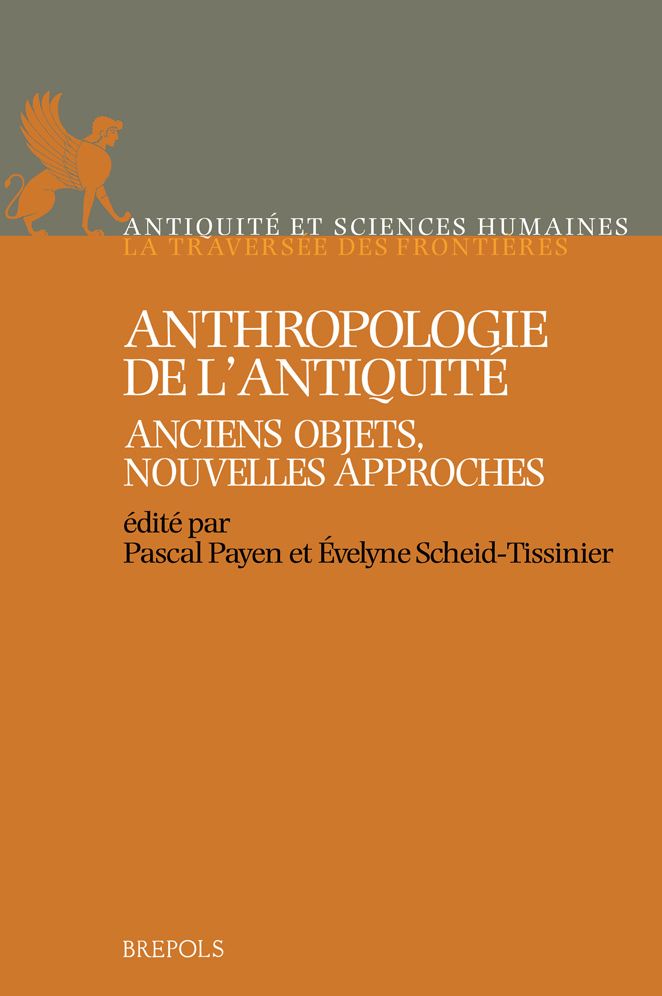 Anthropologie de lAntiquite: Anciens objets, nouvelles approches
