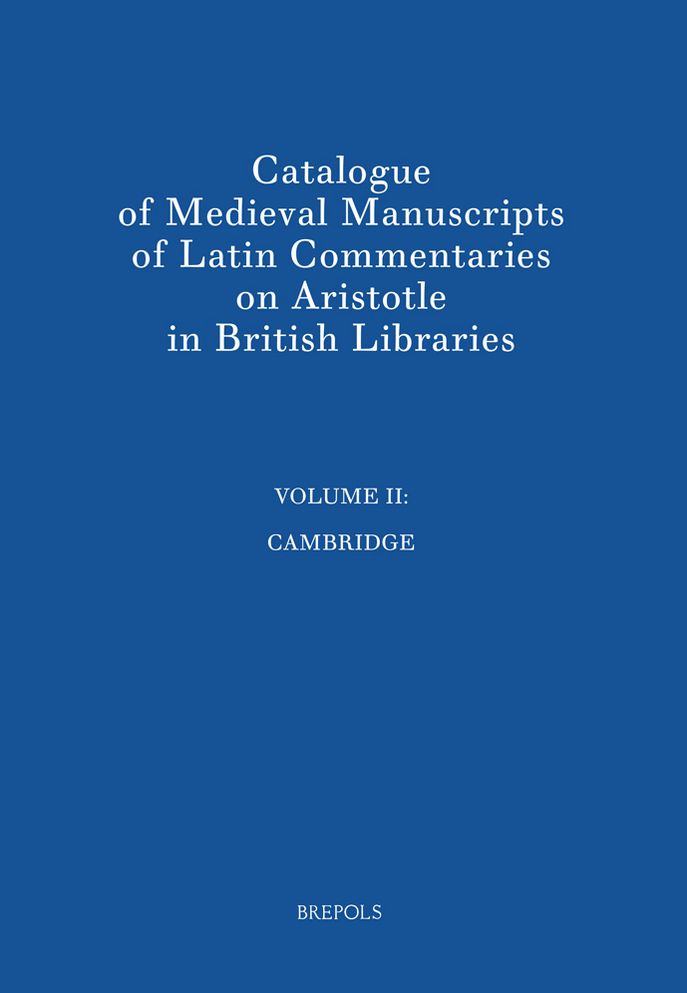 Catalogue of Medieval Manuscripts of Latin Commentaries on Aristotle II: Cambridge