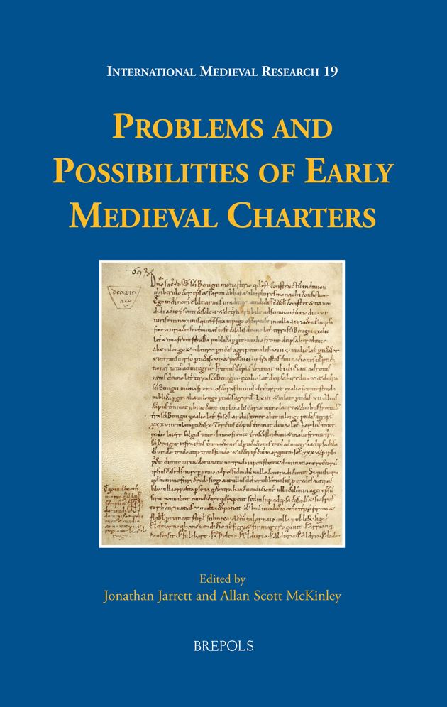 Problems and Possibilities of Early Medieval Charters