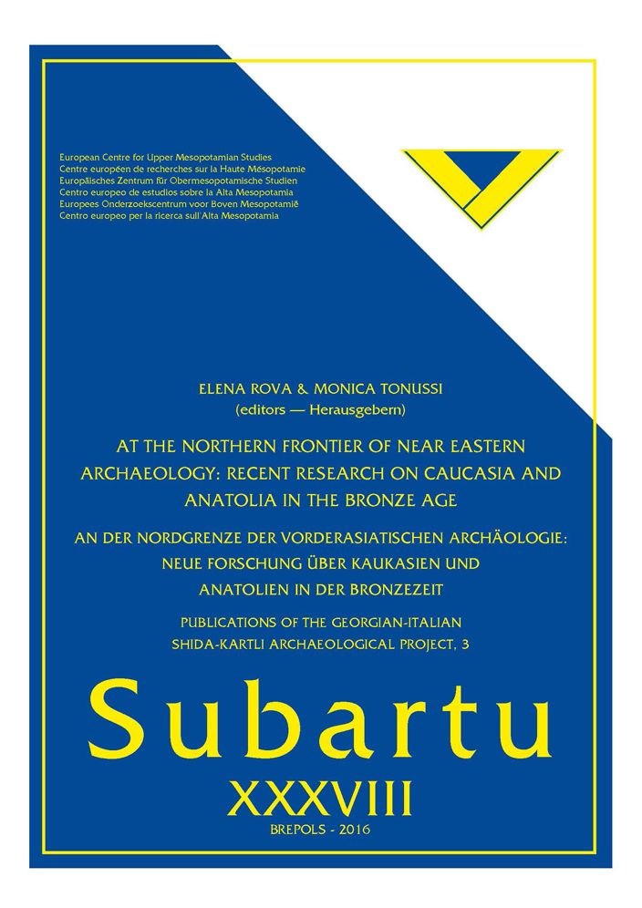 At the Northern Frontier of Near Eastern Archaeology: Recent Research on Caucasia and Anatolia in the Bronze Age / An der Nordgrenze der vorderasiatischen Archaologie: Neue Forschung uber Kaukasien und Anatolien in der Bronzezeit: (Publications of the Geo