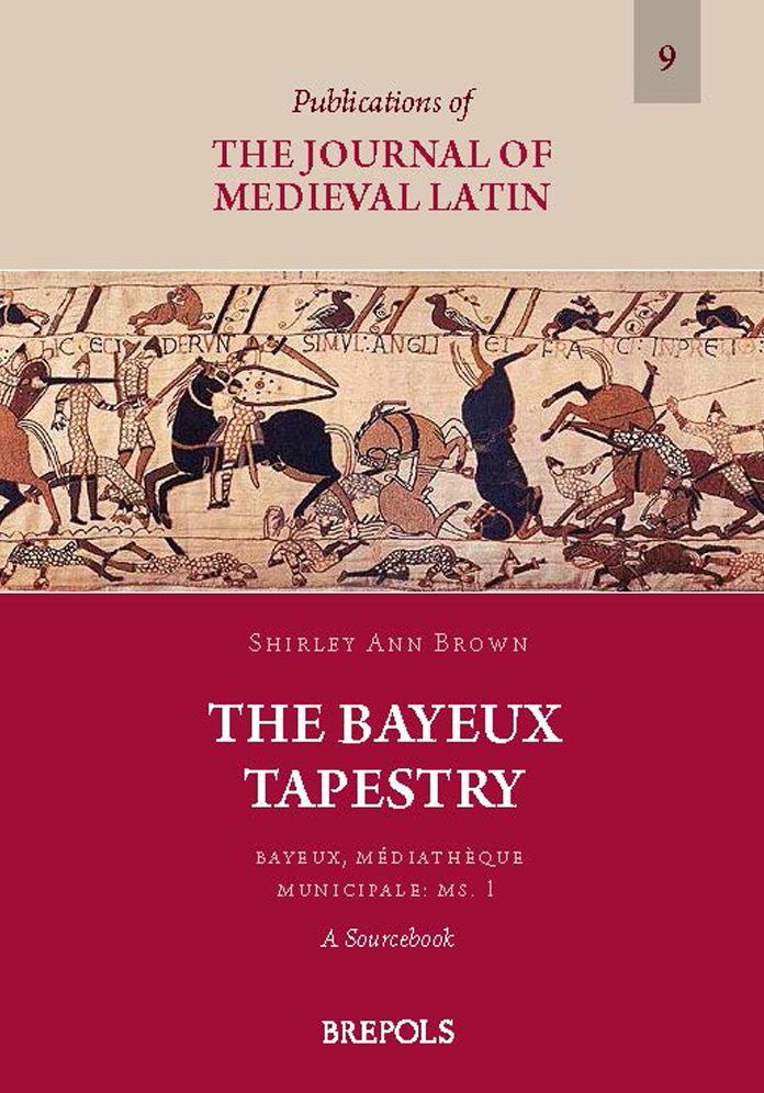 The Bayeux Tapestry. Bayeux, Mediatheque municipale: Ms. 1: A Sourcebook