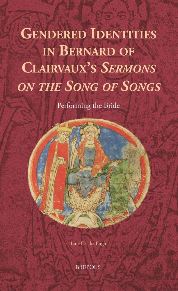 Gendered Identities in Bernard of Clairvaux's Sermons on the Song of Songs: Performing the Bride